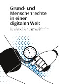 Cover-Bild zum Titel 'Grund- und Menschenrechte in einer digitalen Welt' von 'Sabrina Ghielmini, Christine Kaufmann, Michèle Amacker, Tina Büchler, Mara Wehrli'