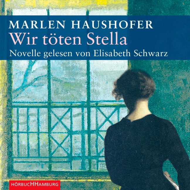 Wir töten Stella - Marlen Haushofer