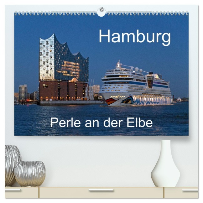 Hamburg - Perle an der Elbe (hochwertiger Premium Wandkalender 2026 DIN A2 quer), Kunstdruck in Hochglanz - Siegfried Kuttig