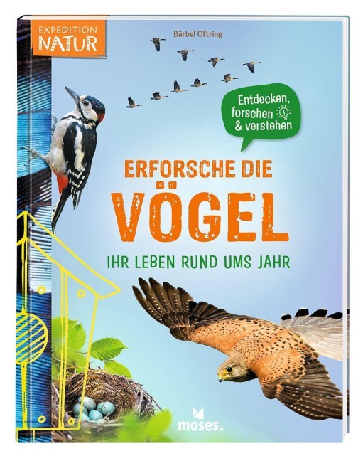 Erforsche die Vögel - Ihr Leben rund ums Jahr - Bärbel Oftring