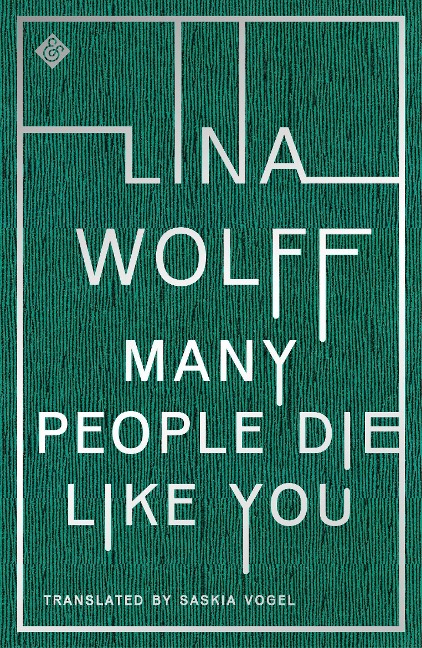 Many People Die Like You - Lina Wolff