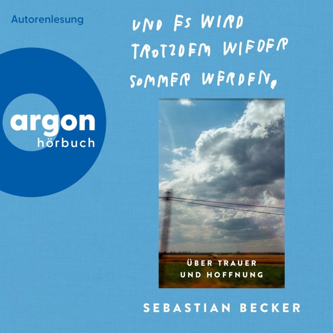 Und es wird trotzdem wieder Sommer werden - Sebastian Becker