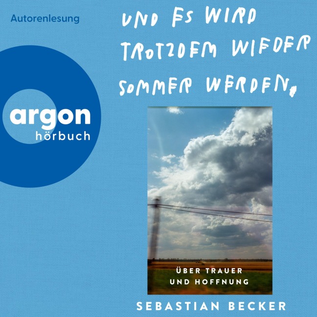 Und es wird trotzdem wieder Sommer werden - Sebastian Becker