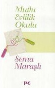 Cover-Bild zum Titel 'Mutlu Evlilik Okulu' von 'Sema Marasli'