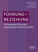 Cover-Bild zum Titel 'Führung = Beziehung' von 'Sabine Pelzmann, Ingo Winkler, Tomislav Bobinec'