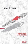 Cover-Bild zum Titel 'Füchsin' von 'Ken Bruen'