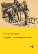 Cover-Bild zum Titel 'Der große Distanzritt Berlin-Wien' von 'E. Von Naundorff'