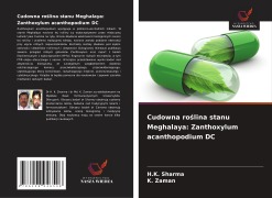 Cover-Bild zum Titel 'Cudowna ro¿lina stanu Meghalaya: Zanthoxylum acanthopodium DC' von 'H. K. Sharma, K. Zaman'