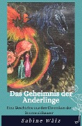 Cover-Bild zum Titel 'Das Geheimnis der Anderlinge' von 'Sabine Wälz'