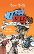 Cover-Bild zum Titel 'Hunde, Bier & Klopapier' von 'Heiner Horlitz'