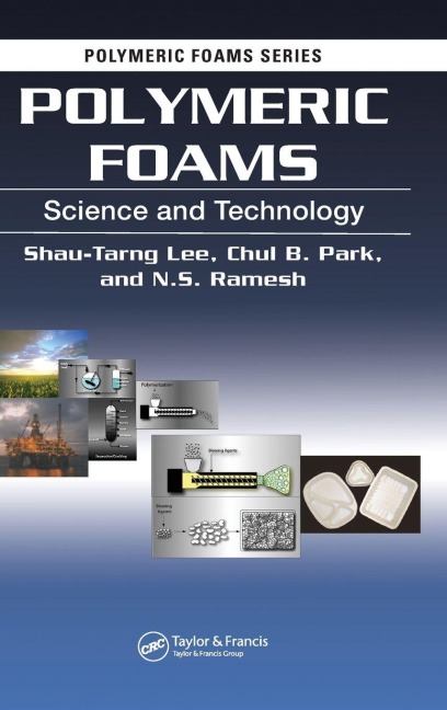 Polymeric Foams - Shau-Tarng Lee, N. S. Ramesh, Chul B. Park