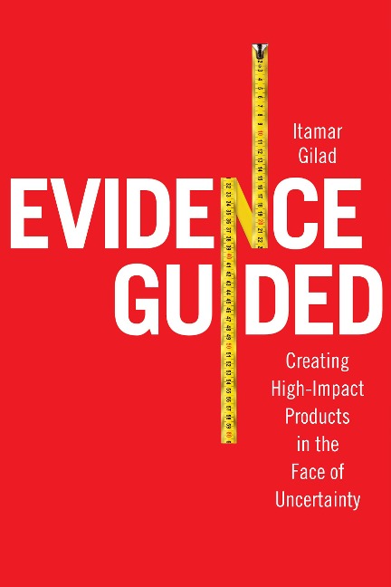 Evidence Guided - Itamar Gilad