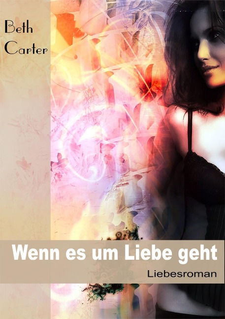 Wenn es um Liebe geht - Beth Carter