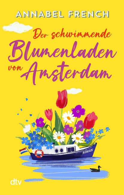 Der schwimmende Blumenladen von Amsterdam - Annabel French