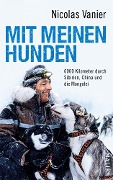 Cover-Bild zum Titel 'Mit meinen Hunden' von 'Nicolas Vanier'