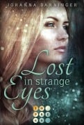 Cover-Bild zum Titel 'Lost in Strange Eyes' von 'Johanna Danninger'