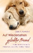 Auf Wiedersehen, geliebter Freund - Gary Kowalski