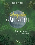 Cover-Bild zum Titel 'Magische Kräuterküche' von 'Gabriele Meier'