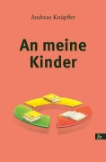 Cover-Bild zum Titel 'An meine Kinder' von 'Andreas Knüpffer'