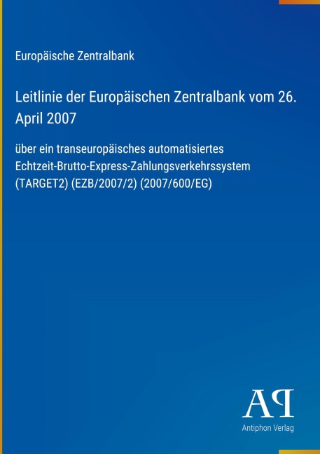 Leitlinie der Europäischen Zentralbank vom 26. April 2007 - Europäische Zentralbank
