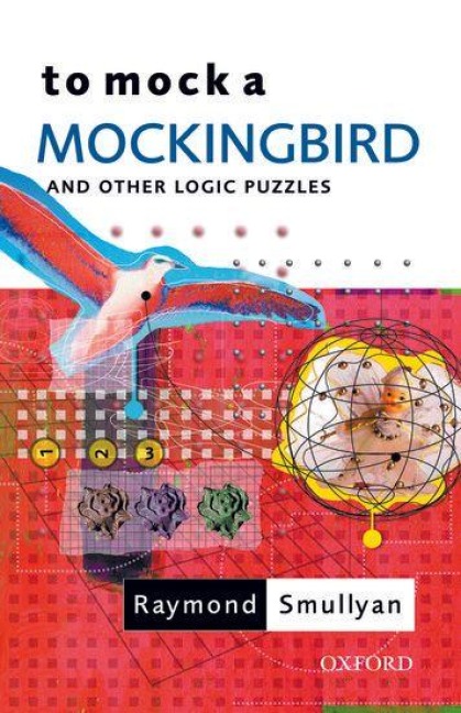 To Mock a Mockingbird - Raymond (Oscar Ewing Profes. . . Smullyan