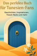 Cover-Bild zum Titel 'Das perfekte Buch für Tunesien-Fans' von 'Felix König'