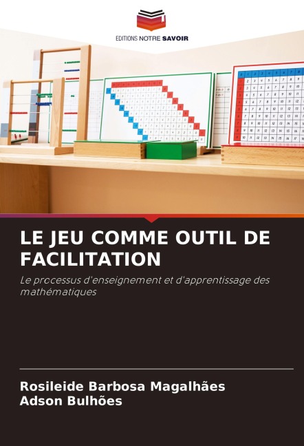 LE JEU COMME OUTIL DE FACILITATION - Rosileide Barbosa Magalhães, Adson Bulhões
