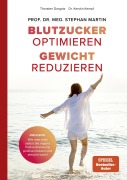 Cover-Bild zum Titel 'Blutzucker optimieren. Gewicht reduzieren.' von 'Thorsten Dargatz, Kerstin Kempf, Stephan Martin'