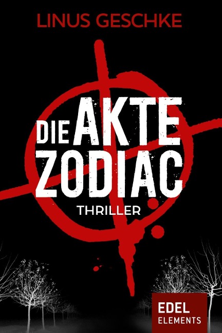 Die Akte Zodiac - Gesamtausgabe - Linus Geschke