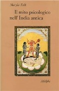 Il mito psicologico nell'India antica - Maryla Falk