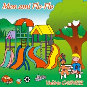Cover-Bild zum Titel 'Mon ami Flo-Flo' von 'Valérie Gasnier'