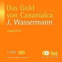 Das Gold von Caxamalca - Jakob Wassermann