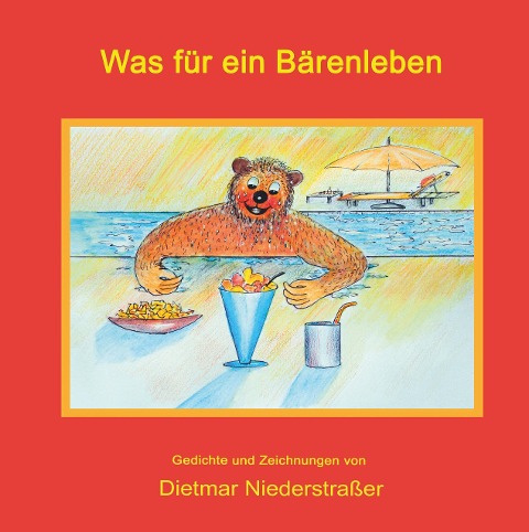 Was für ein Bärenleben - Dietmar Niederstraßer