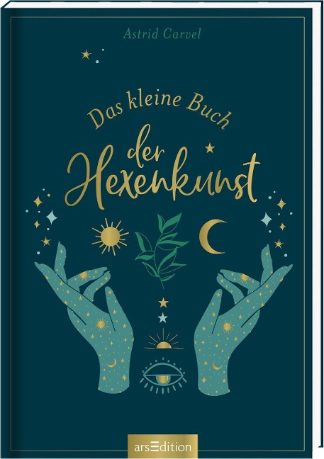 Das kleine Buch der Hexenkunst - Astrid Carvel
