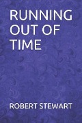 Running Out of Time - Robert Stewart
