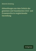 Cover-Bild zum Titel 'Abhandlungen aus dem Gebiete des gemeinen und französischen Zivil- und Prozessrechts in vergleichender Darstellung' von 'Heinrich Dernburg'
