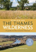 Cover-Bild zum Titel 'Exploring the Thames Wilderness' von 'Richard Mayon-White, Wendy Yorke'
