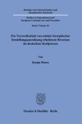 Cover-Bild zum Titel 'Die Verwertbarkeit von mittels Europäischer Ermittlungsanordnung erhobener Beweise im deutschen Strafprozess' von 'Kostja Peters'