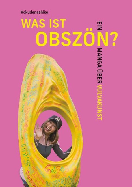 Was ist obszön? - Rokudenashiko