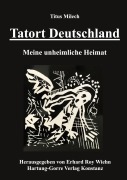 Cover-Bild zum Titel 'Tatort Deutschland' von 'Titus Milech'