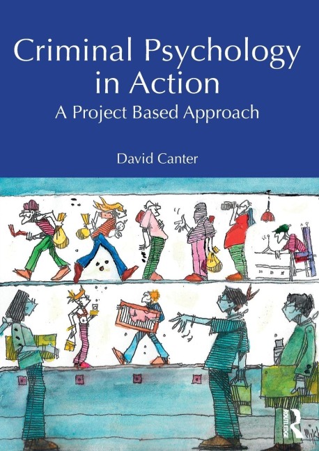 Criminal Psychology in Action - David Canter