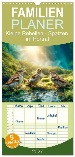 Familienplaner 2027 - Kleine Rebellen - Spatzen im Porträt mit 5 Spalten (Wandkalender, 21 x 45 cm) CALVENDO - Simone Wunderlich
