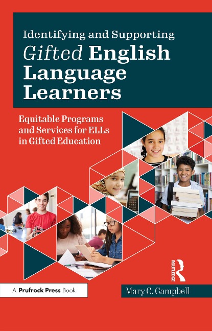 Identifying and Supporting Gifted English Language Learners - Mary Catharine Campbell