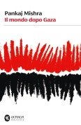 Cover-Bild zum Titel 'Il mondo dopo Gaza' von 'Pankaj Mishra'