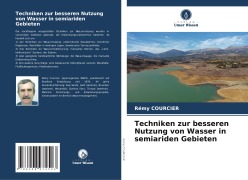 Cover-Bild zum Titel 'Techniken zur besseren Nutzung von Wasser in semiariden Gebieten' von 'Rémy Courcier'