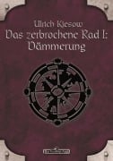 Cover-Bild zum Titel 'DSA 56: Das zerbrochene Rad 1 - Dämmerung' von 'Ulrich Kiesow'