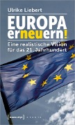 Cover-Bild zum Titel 'Europa erneuern!' von 'Ulrike Liebert'