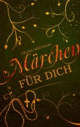 Cover-Bild zum Titel 'Märchen für Dich' von 'Celina Weithaas'
