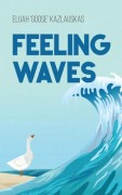 Cover-Bild zum Titel 'Feeling Waves' von 'Elijah Kazlauskas'
