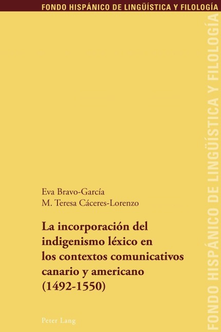 La incorporacion del indigenismo lexico en los contextos comunicativos canario y americano (1492-1550) - Eva Bravo Garcia